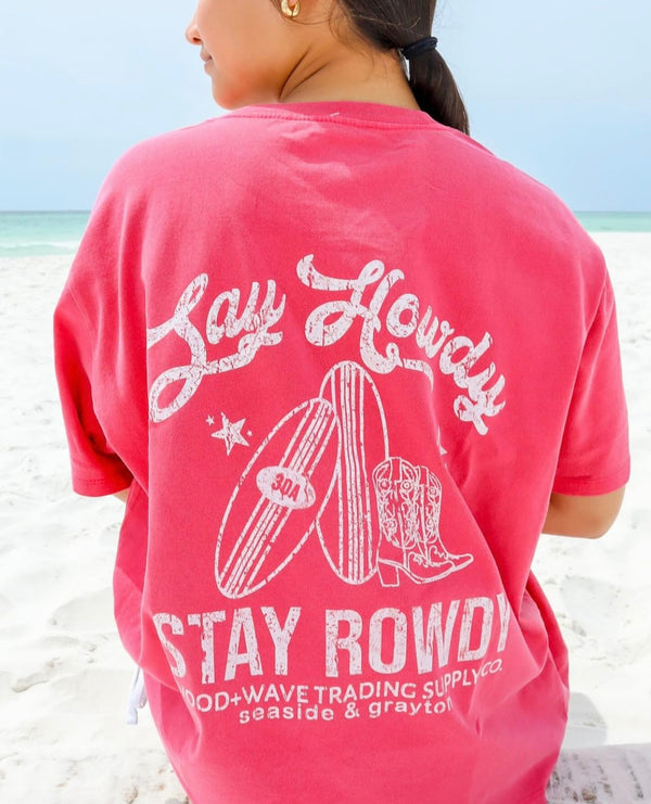 Say Howdy Stay Rowdy Sweatshirt - Flamingo Pink