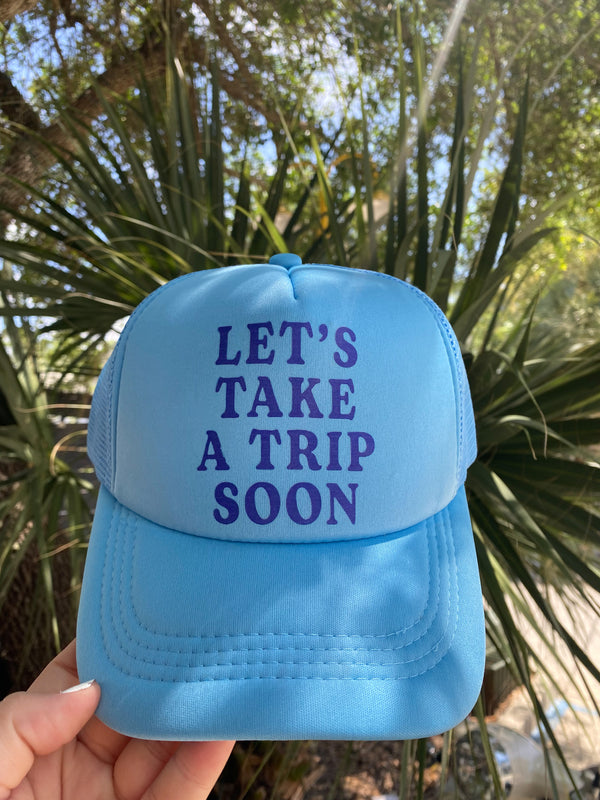 Take A Trip Soon Hat