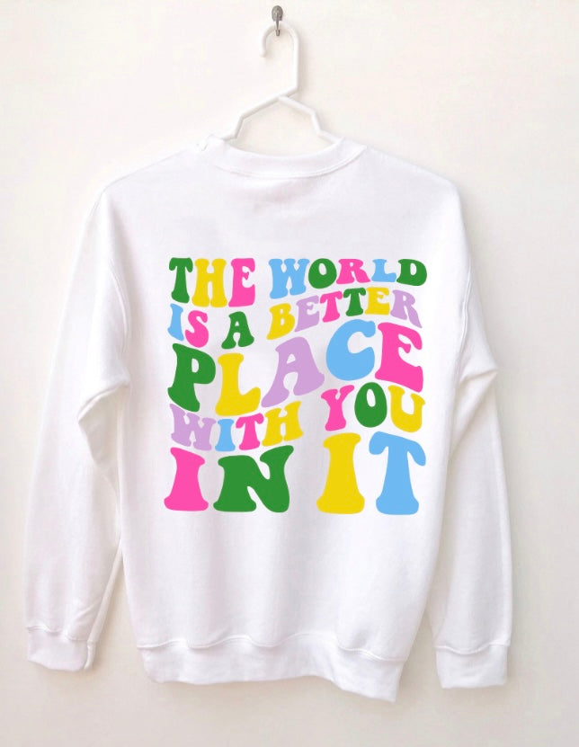 Better Place With You Sweatshirt - White