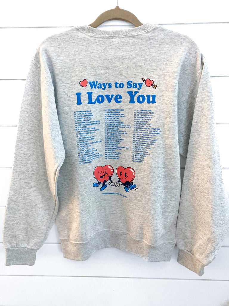 Ways To Say I Love You Sweatshirt
