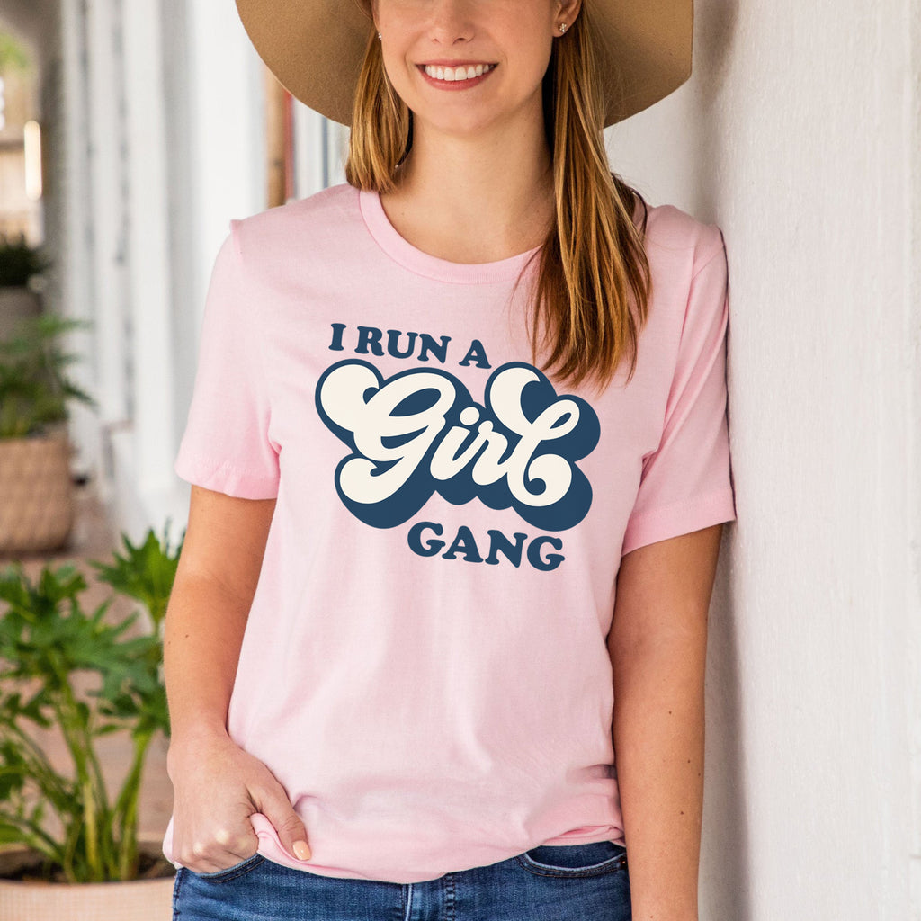 I Run A Girl Gang Tee