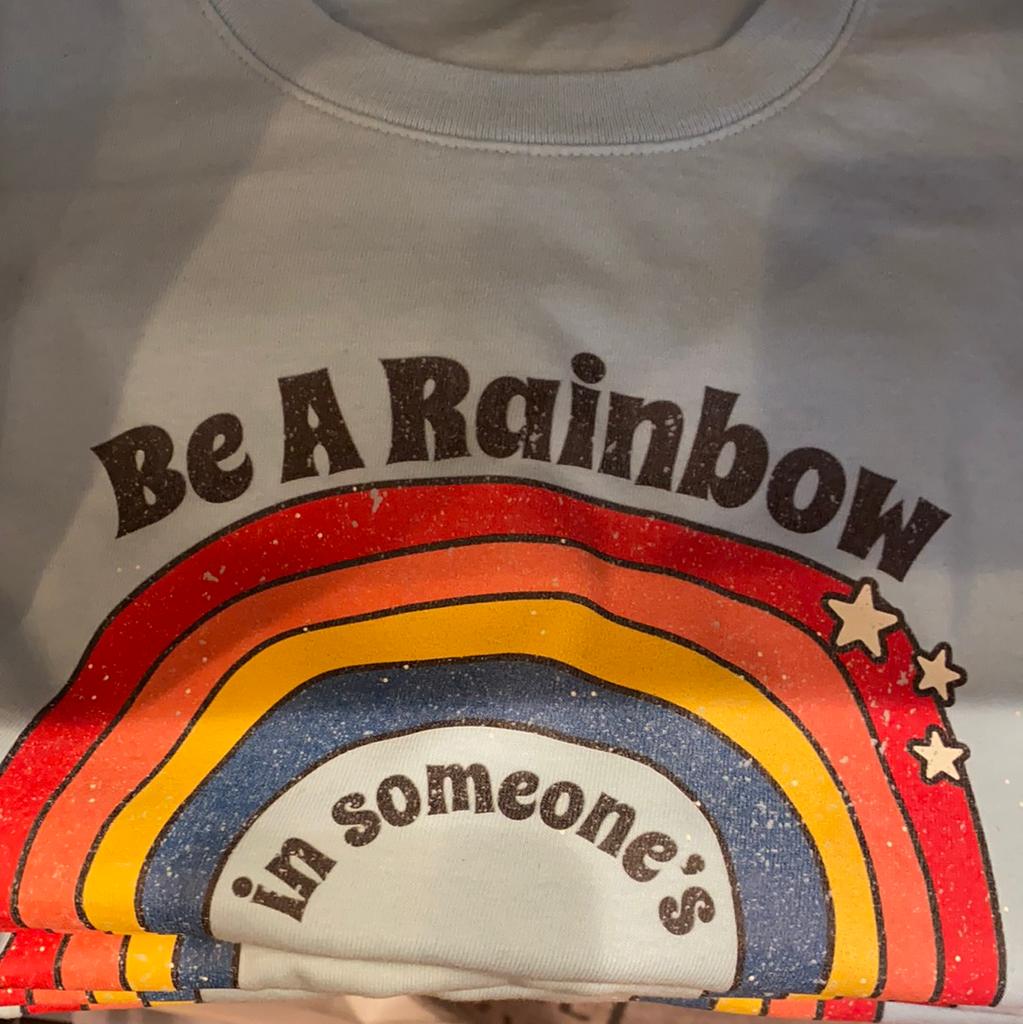 Be A Rainbow In Someone's Cloud