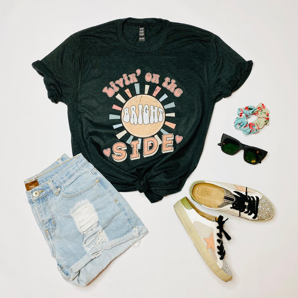 Livin' On The Bright Side Tee
